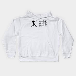 Baseball Baseball Baseball Kids Hoodie